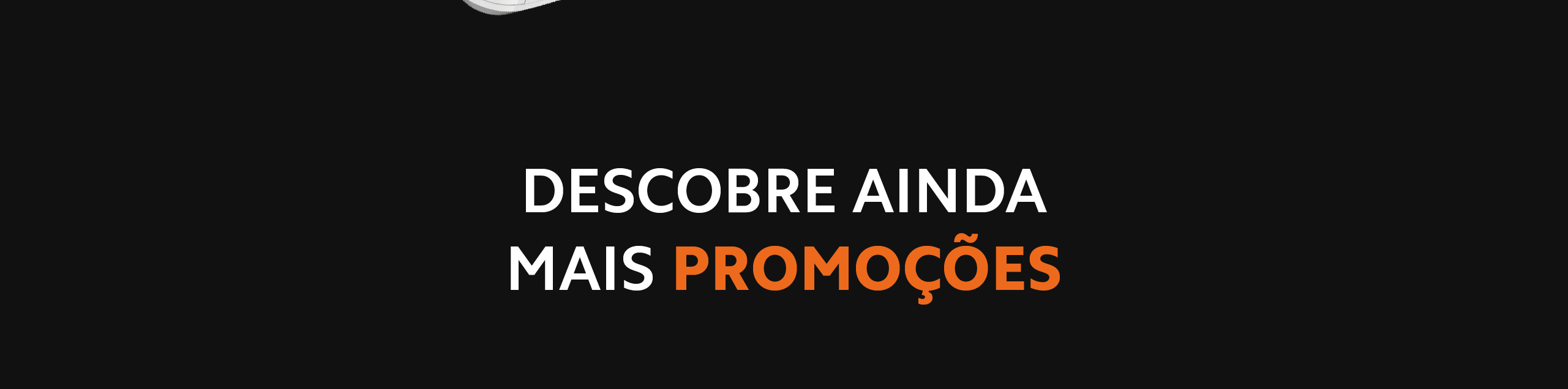 Texto com link para a página de outras Promoções
